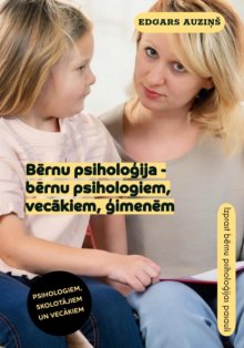 Bērnu psiholoģija – bērnu psihologiem, vecākiem, ģimenēm