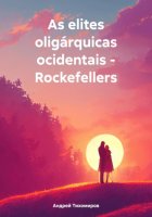 As elites oligárquicas ocidentais – Rockefellers