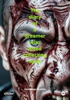 The diary of a dreamer who loved collecting souls