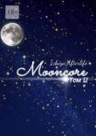 Mooncore. Том II